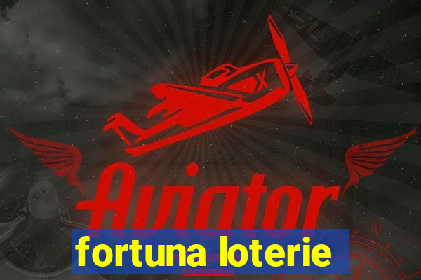 fortuna loterie