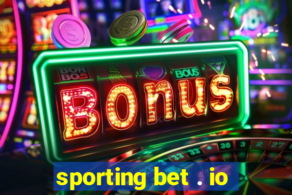 sporting bet . io