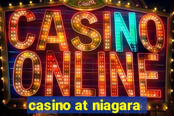 casino at niagara