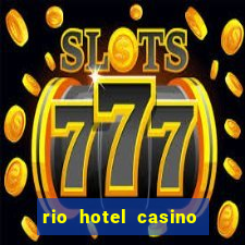 rio hotel casino las vegas shows