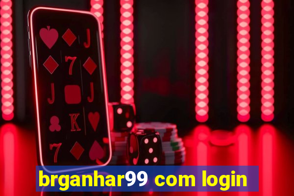 brganhar99 com login