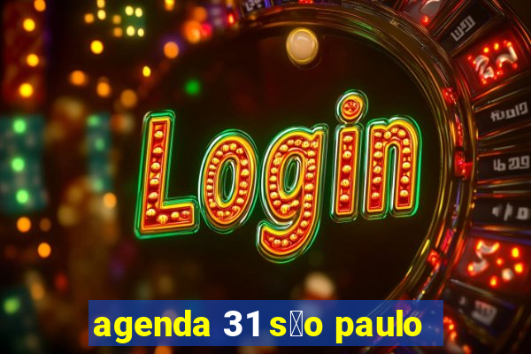 agenda 31 s茫o paulo