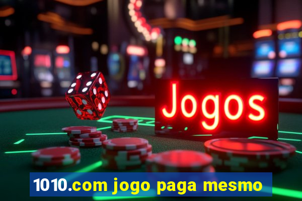 1010.com jogo paga mesmo