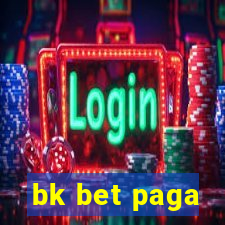 bk bet paga