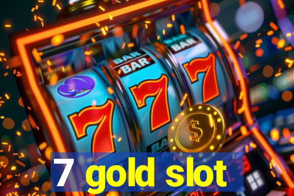 7 gold slot