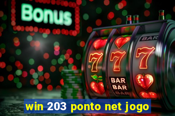 win 203 ponto net jogo