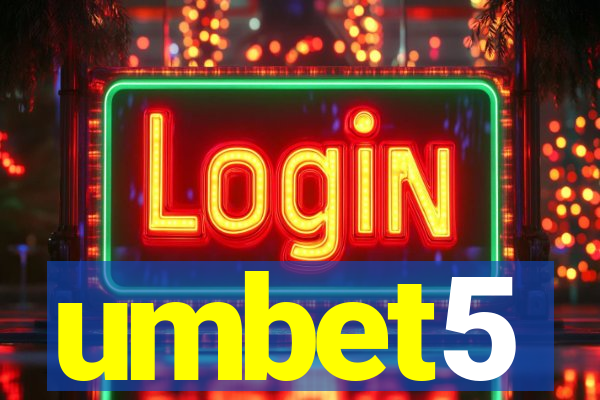 umbet5