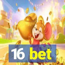 16 bet