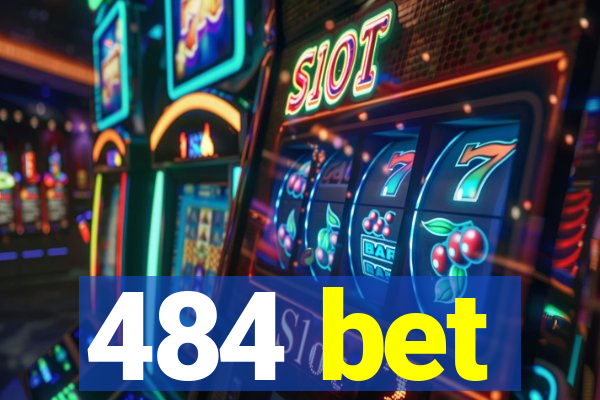 484 bet