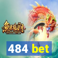 484 bet