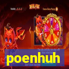 poenhuh