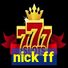 nick ff