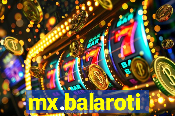 mx.balaroti