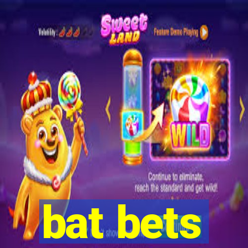 bat bets