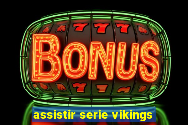 assistir serie vikings