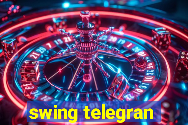 swing telegran