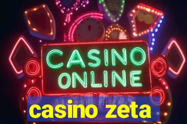 casino zeta