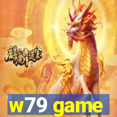 w79 game