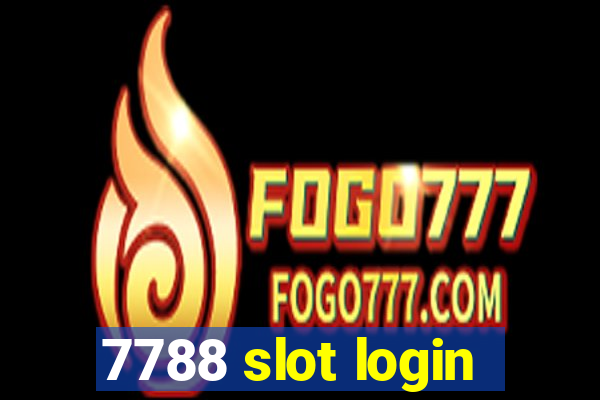 7788 slot login