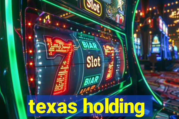 texas holding