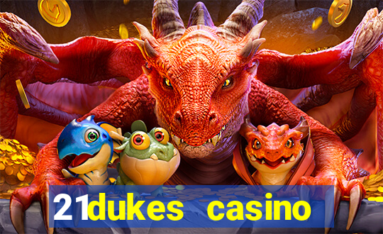 21dukes casino mobile app