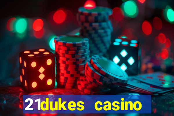 21dukes casino mobile app