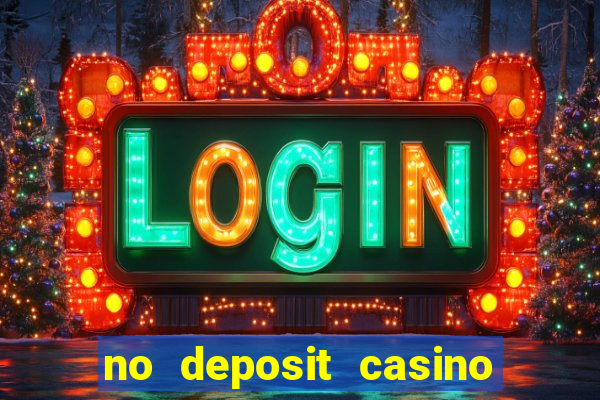 no deposit casino bonuses codes