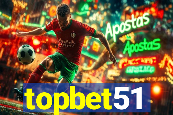 topbet51