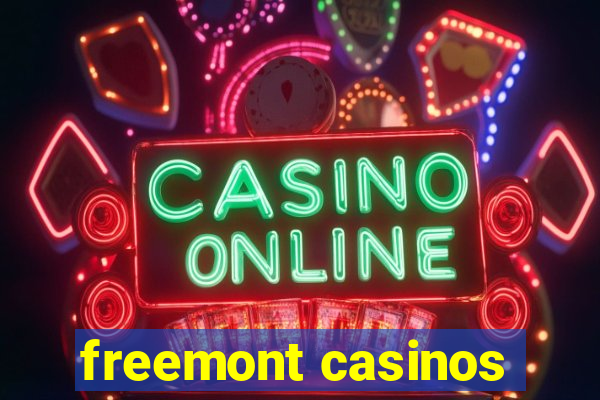 freemont casinos