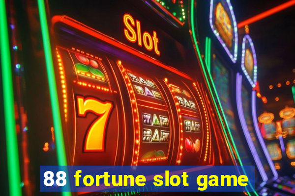 88 fortune slot game