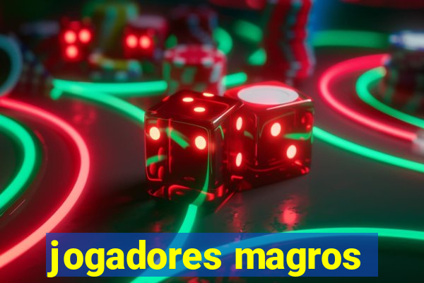 jogadores magros