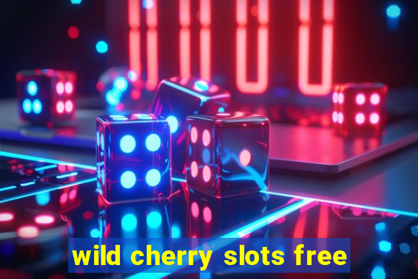 wild cherry slots free