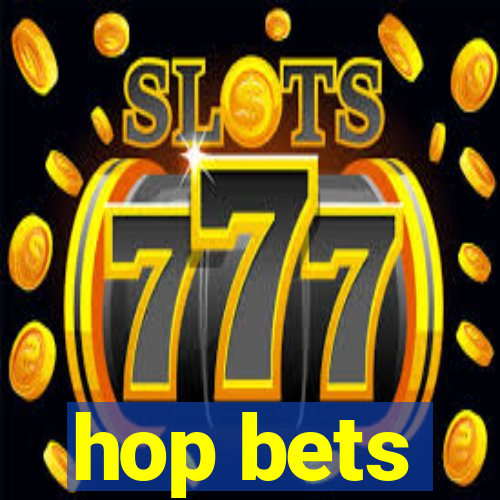 hop bets