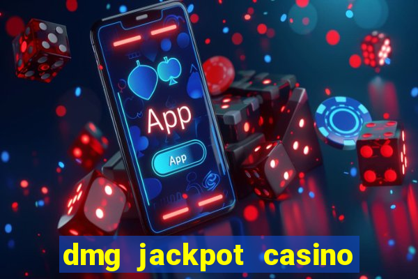 dmg jackpot casino slots paga mesmo