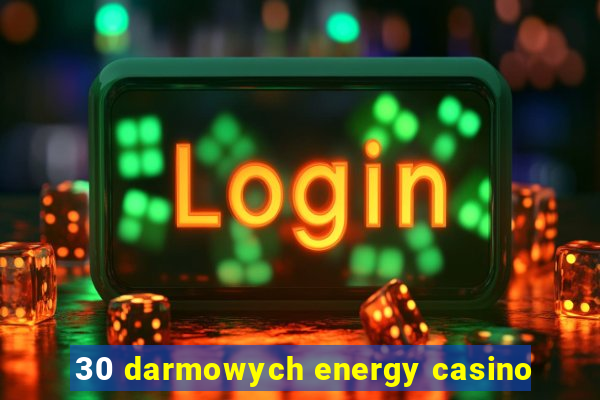 30 darmowych energy casino