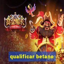 qualificar betano