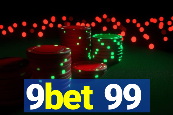 9bet 99