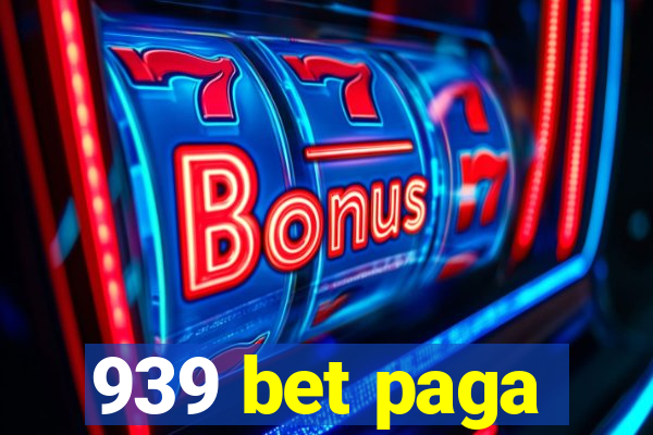 939 bet paga