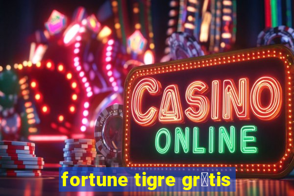 fortune tigre gr谩tis