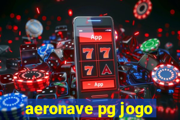 aeronave pg jogo