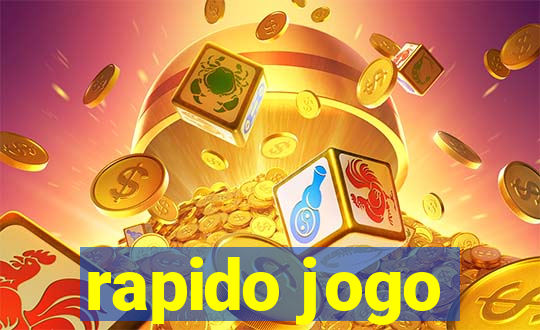 rapido jogo