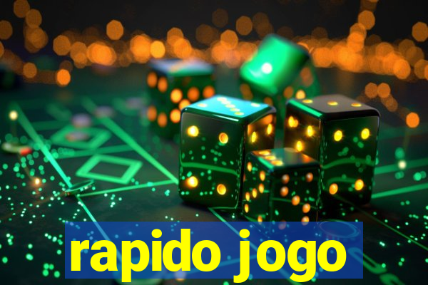 rapido jogo