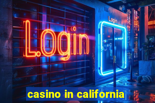 casino in california