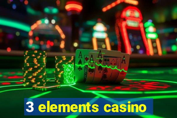 3 elements casino