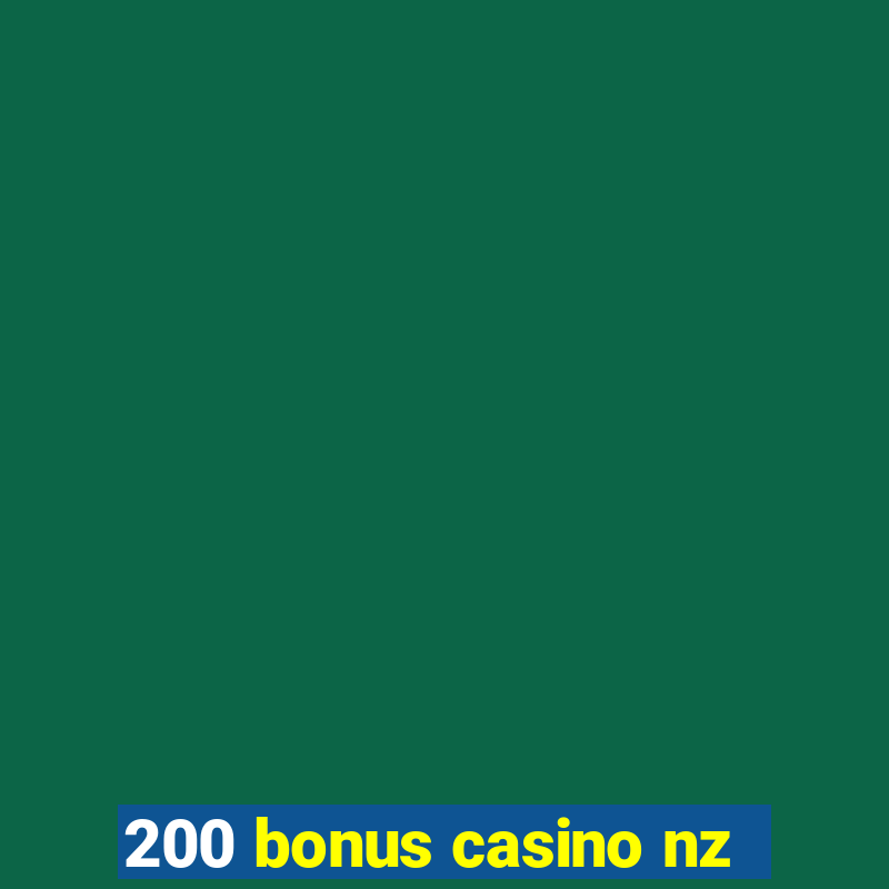 200 bonus casino nz