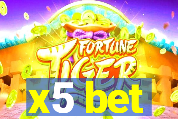 x5 bet