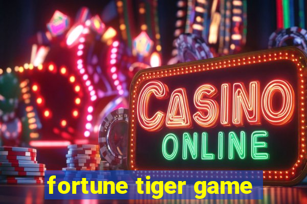 fortune tiger game