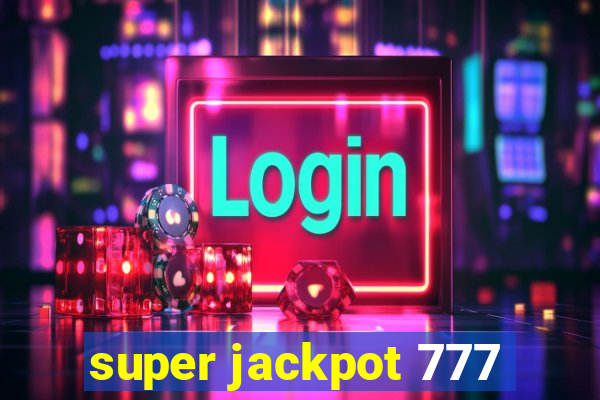 super jackpot 777