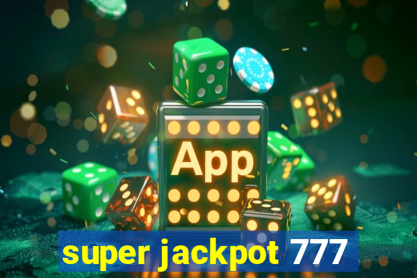 super jackpot 777