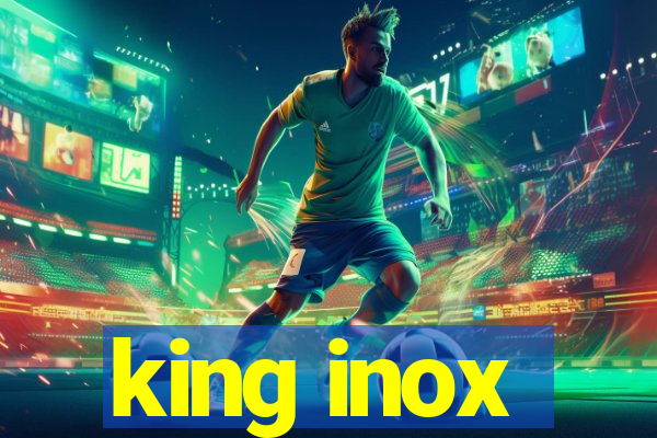 king inox